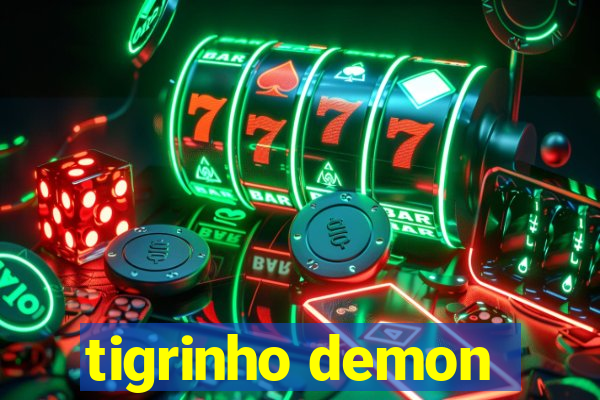 tigrinho demon